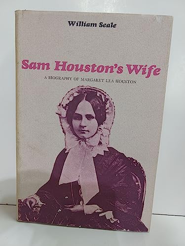Sam Houston's wife: A biography of Margaret Lea Houston