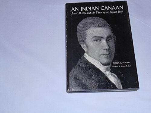 An Indian Canaan: Isaac McCoy and the Vision of an Indian State