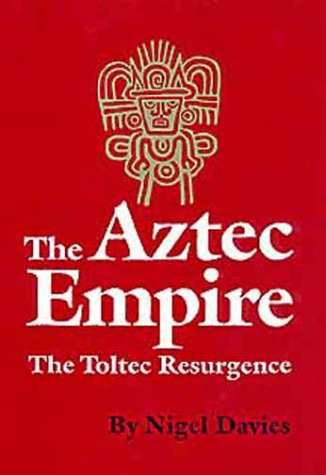 Cover of Aztec Empire: Toltec Resurgence (Civilization of the American Indian Series) by Davies, Nigel, hardcover Book