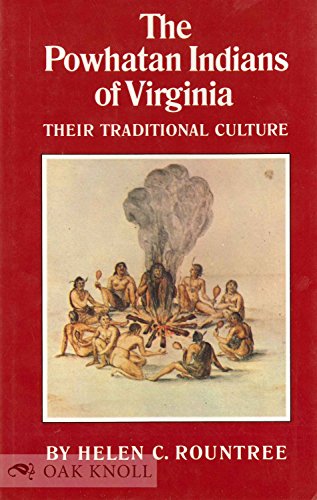 The Powhatan Indians of Virginia: Their Traditional Culture (The Civilization of American Indian)