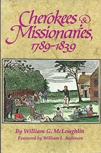 Cherokees and Missionaries, 1789-1839