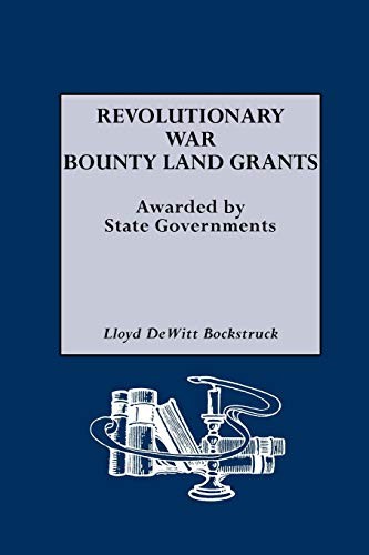 Revolutionary War Bounty Land Grants: Awarded by State Governments