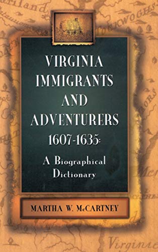 Virginia Immigrants and Adventurers, 1607-1635: A Biographical Dictionary