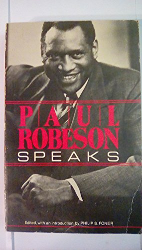 Cover of Paul Robeson Speaks: Writings, Speeches, and Interviews, a Centennial Celebration by Foner, Philip Sheldon, Paperback Book