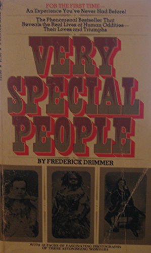 Very Special People: The Struggles, Loves and Triumphs of Human Oddities