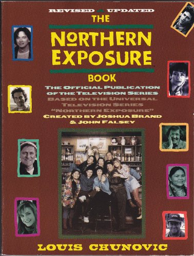 The Northern Exposure Book: The Official Publication of the Television Series
