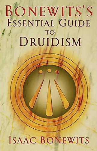 Cover of Bonewits's Essential Guide to Druidism by Isaac Bonewits, paperback Book