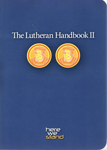 The Lutheran Handbook II