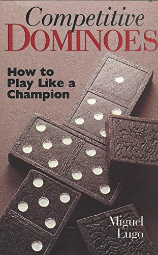 Competitive Dominoes: How To Play Like A Champion