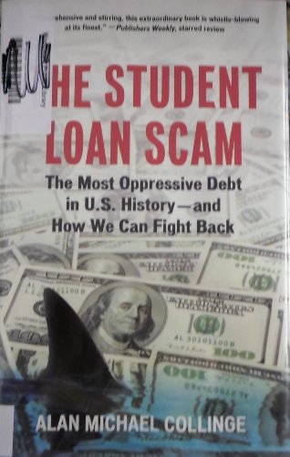 The Student Loan Scam: The Most Oppressive Debt in U.S. History - and How We Can Fight Back