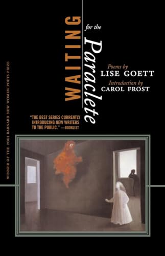 Waiting For The Paraclete (Barnard New Women Poets)