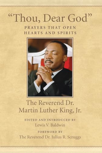 Thou, Dear God": Prayers That Open Hearts and Spirits (King Legacy)