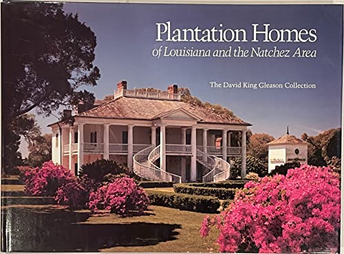 Plantation homes of Louisiana and the Natchez area