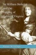Sir William Berkeley And The Forging Of Colonial Virginia (Southern Biography)