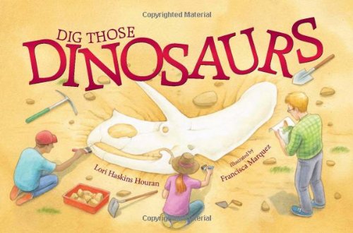 Dig Those Dinosaurs