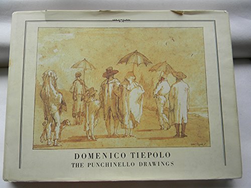 Domenico Tiepolo: The Punchinello Drawings