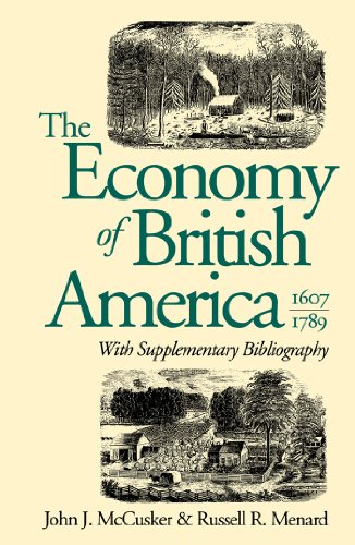 The Economy of British America, 1607-1789 (Published by the Omohundro Institute of Early American History and Culture and the University of North Carolina Press)