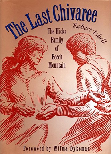 The Last Chivaree: The Hicks Family of Beech Mountain