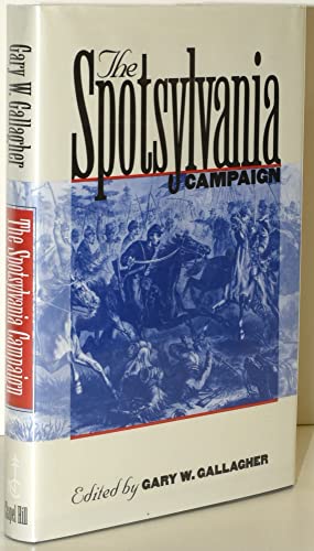 The Spotsylvania Campaign (Military Campaigns of the Civil War)