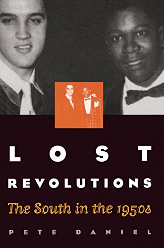 Cover of Lost Revolutions: The South in the 1950s by Daniel, Pete, hardcover Book