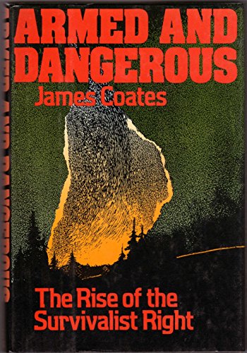Armed and Dangerous: The Rise of the Survivalist Right