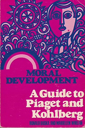 Moral Development: A Guide to Piaget and Kohlberg