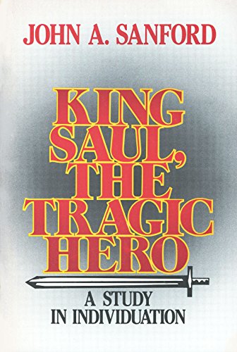 King Saul, the Tragic Hero: A Study in Individuation
