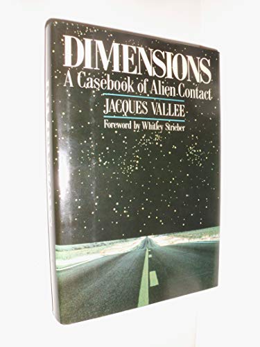 Dimensions: A Casebook of Alien Contact