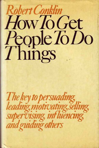How to Get People to Do Things