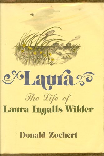 Laura: The Life of Laura Ingalls Wilder