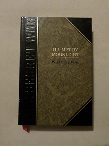 Ill Met by Moonlight (Classics of World War II the Secret War)