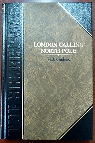 London calling North Pole (Classics of World War II. The Secret war)