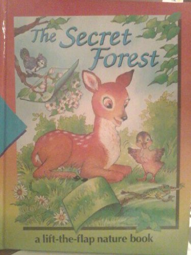 The Secret Forest: A Lift-The-Flap Nature Book (Time-Life Early Learning Program Series)