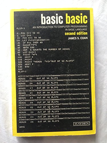 Basic BASIC: An introduction to computer programming in BASIC language (Hayden computer programming series)