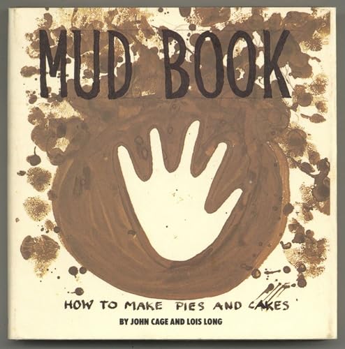 Cover of Mud Book: How to Make Pies and Cakes by Cage, John, Hardcover Book