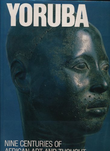 Yoruba: Nine Centuries of African Art and Thought