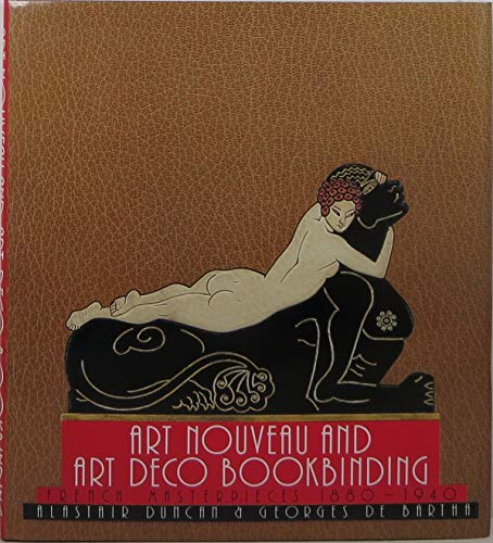 Cover of ART NOUVEAU AND ART DECO BOOKBINDING by Duncan, Alastair & Georges De Bartha, Hardcover Book