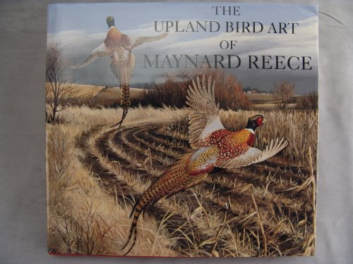 The Upland Bird Art of Maynard Reece