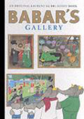 Babar's Gallery: Uk Edition Of Babar's Museum Of Art