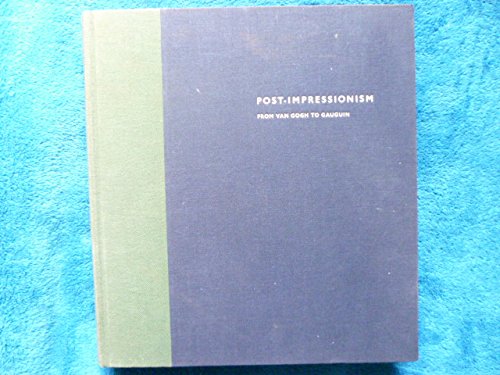 Post-Impressionism: From Van Gogh to Gauguin