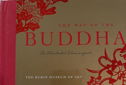 The Way of the Buddha: The Illustrated Dhammapada