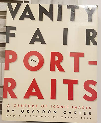 Vanity Fair: The Portraits: A Century of Iconic Images