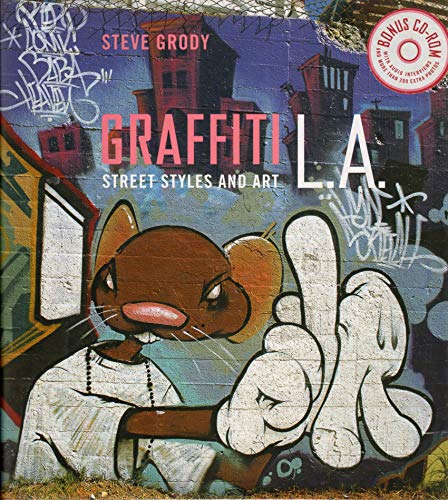 Graffiti L.A.: Street Styles and Art (with cd-rom)
