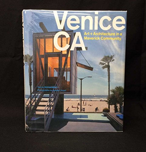 Venice, CA: Art and Architecture in a Maverick Community
