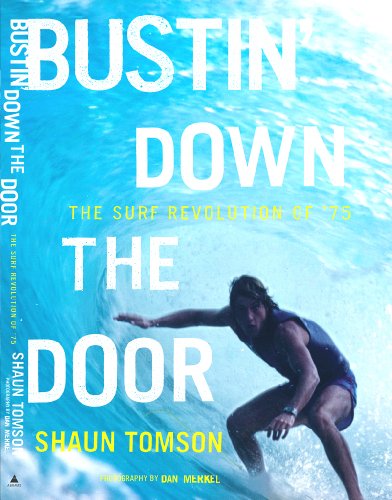 Bustin' Down the Door: The Surf Revolution of '75