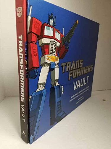 Transformers Vault: The Complete Transformers Universe - Showcasing Rare Collectibles and Memorabilia