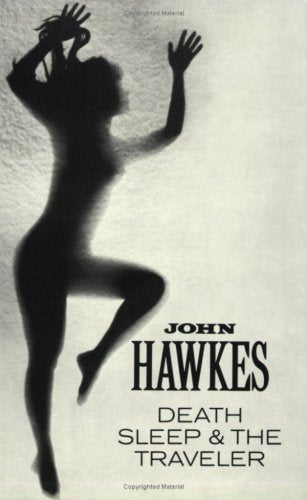 Death, Sleep & the Traveler: Novel