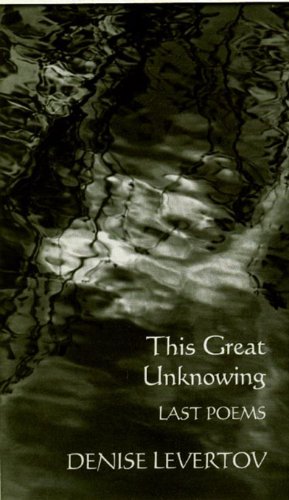 This Great Unknowing: Last Poems
