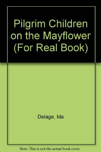 Pilgrim Children on the Mayflower (For Real Book)