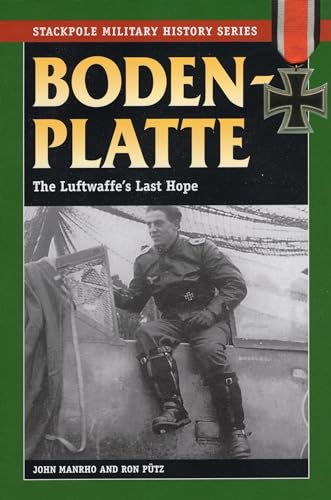 Bodenplatte: The Luftwaffe's Last Hope (Stackpole Military History Series)